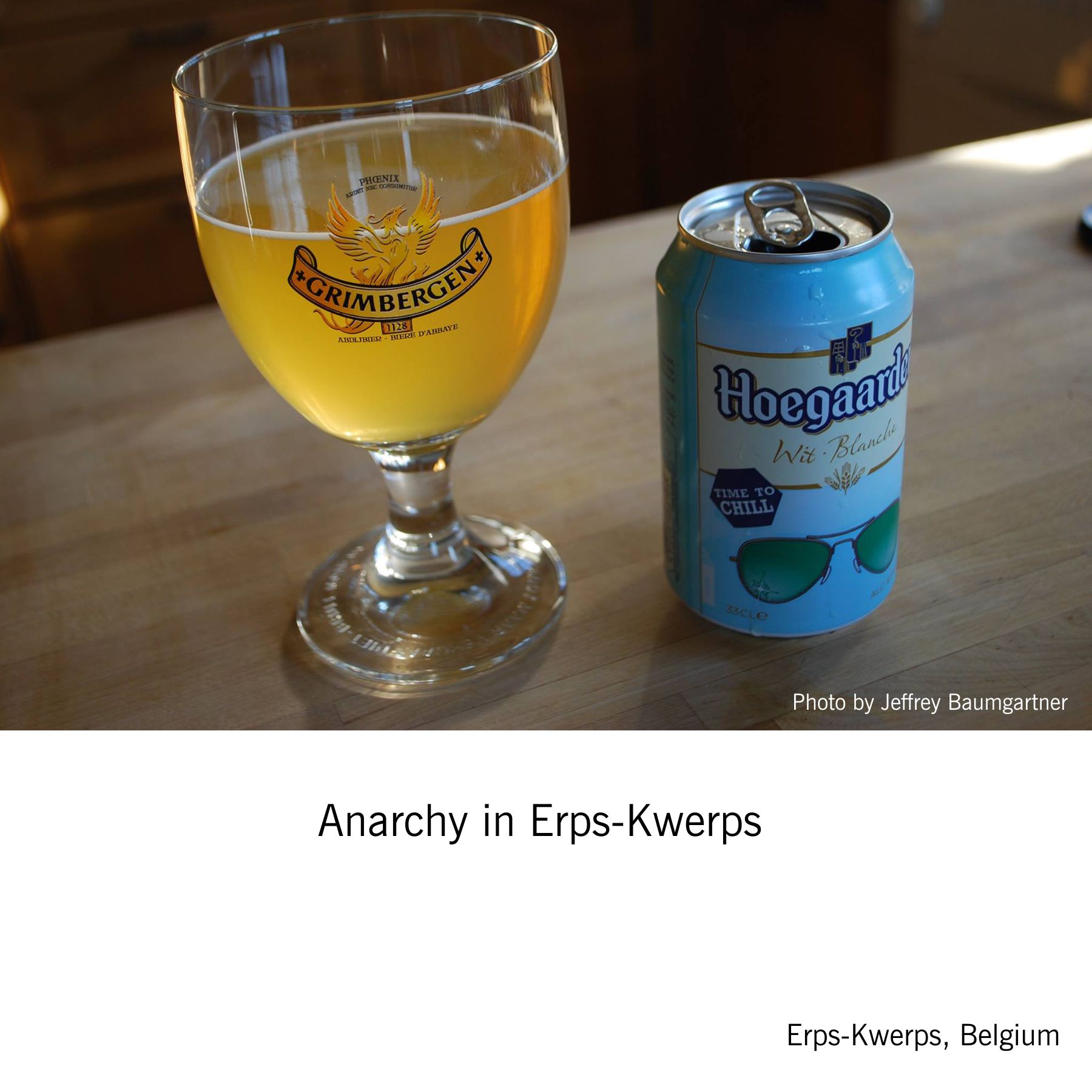 Anarchy in Erps-Kwerps